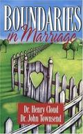 Boundaries in Marriage: Understanding the Choices That Make or Break Loving Relationships by John Townsend