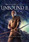 Unbound II: New Tales By Masters of Fantasy by Kristen Britain