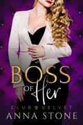 Boss of Her by Anna Stone