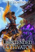 Unintended Cultivator: Volume Two by Eric Dontigney