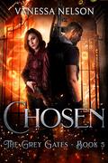 Chosen (The Grey Gates #5) by Vanessa Nelson