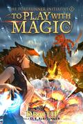 To Play With Magic by Draith