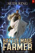 Preservation (Battle Mage Farmer #6) by Seth Ring