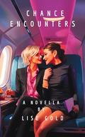 Chance Encounters by Lise Gold