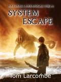 System Escape (Natural Laws Apocalypse #4) by Tom Larcombe