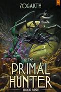 The Primal Hunter 9 (The Primal Hunter #9) by Zogarth