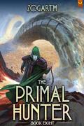 The Primal Hunter 8 (The Primal Hunter #8) by Zogarth