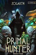 The Primal Hunter 4 (The Primal Hunter #4) by Zogarth