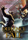 Defiance of the Fall 6 (Defiance of the Fall #6) by TheFirstDefier