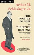 The Politics of Hope/The Bitter Heritage: American Liberalism in the 1960s by Arthur M. Schlesinger Jr.