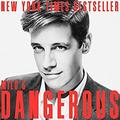 Dangerous by Milo Yiannopoulos