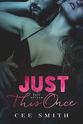Just This Once (Just This Once #1) by Cee Smith