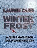 Winter Frost (Chris Matheson Cold Case #2) by Lauren Carr