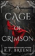 A Cage of Crimson (Deliciously Dark Fairytales #5) by K.F. Breene