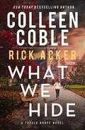 What We Hide (Tupelo Grove #1) by Colleen Coble