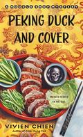 Peking Duck and Cover (Noodle Shop Mystery #10) by Vivien Chien