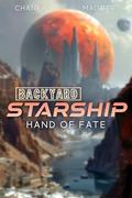 Hand of Fate (Backyard Starship #21) by J.N. Chaney
