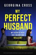 My Perfect Husband by Georgina Cross