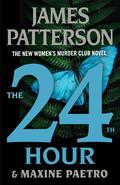 The 24th Hour by James Patterson, Maxine Paetro