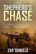 The Shepherd's Chase: A Chase Fulton Novel by Cap Daniels