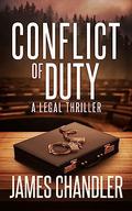 Conflict of Duty (Sam Johnstone #6) by James Chandler