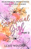 Superficial Girl -Jacinta's Story: Part 2 by Lexie Winston