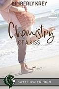 Chemistry of a Kiss (Sweet Water High #5) by Kimberly Krey