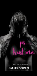 PS... Trust Me (TAT: A Rocker Romance #6) by Emjay Soren