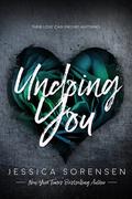 Undoing you (Unraveling You #1) by Jessica Sorensen