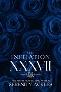 The Initiation (XXXVII #2) by Serenity Ackles