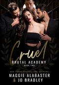 Cruel (Brutal Academy #2) by Maggie Alabaster