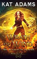 Wrath of Wind (The Academy of Elements #2) by Kat Adams