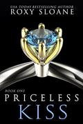 Priceless Kiss (Priceless #1) by Roxy Sloane