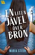 En liten jävel över bron (I vått och torrt #2) by Maria Steen