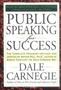Public Speaking for Success: The Complete Program, Revised and Updated by Dale Carnegie