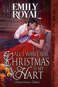 All I Want for Christmas is My Hart (Headstrong Harts #4.6) by Emily Royal