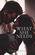 What She Needs by Victoria Johnson