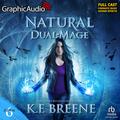 Natural Dual-Mage  [Dramatized Adaptation] by Michael John Casey