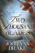 Two Thousand Blades (Kings of Chaos #3) by Jocelynn Drake