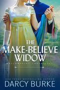 The Make-Believe Widow (Matchmaking Chronicles #4) by Darcy Burke