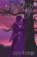 A Radical Affair by Louise Mayberry