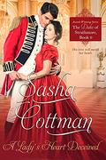 A Lady's Heart Deceived (The Duke of Strathmore #9) by Sasha Cottman