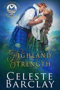 Highland Strength (The Clan Sinclair Legacy #5) by Celeste Barclay
