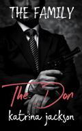 The Don (The Family #5) by Katrina Jackson