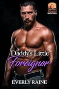 Daddy's Little Foreigner (Missouri Daddies #3) by Everly Raine