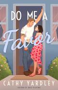 Do Me a Favor by Cathy Yardley