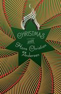 Christmas with Hans Christian Andersen by Hans Christian Andersen