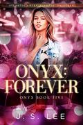 Forever (Onyx #5) by J.S. Lee