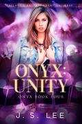 Onyx: Unity (Onyx #4) by J.S. Lee