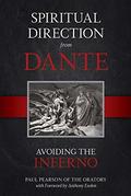 Spiritual Direction From Dante: Avoiding the Inferno (Spiritual Direction from Dante #1) by Anthony Esolen